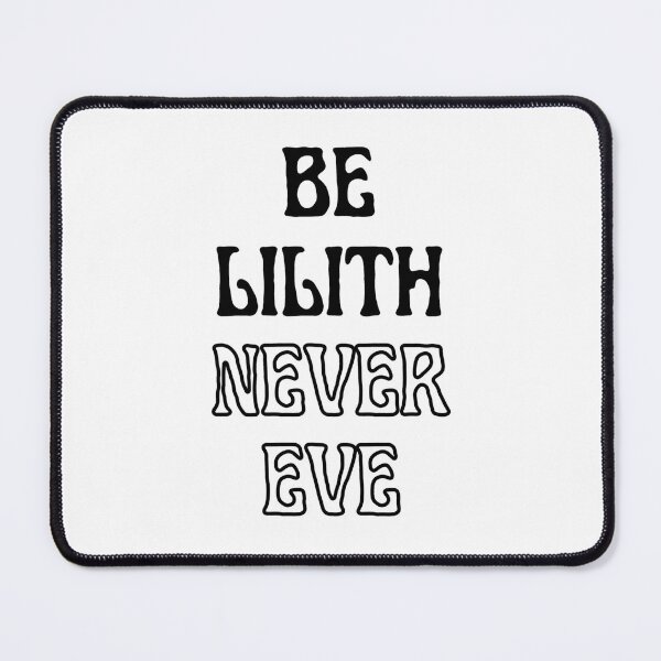 Item preview, Be Lilith, never Eve... designed and sold by DanoneDana.