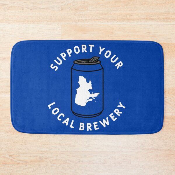 Item preview, Support Your Local Brewery Quebec designed and sold by fearcity.