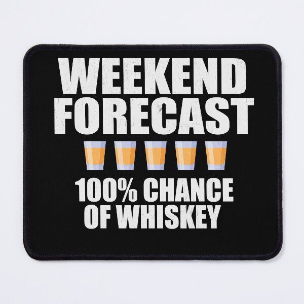 Item preview, Weekend Forecast is Scotch Distressed designed and sold by RoguePixel.