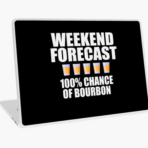Item preview, Weekend Forecast is Bourbon Distressed designed and sold by RoguePixel.