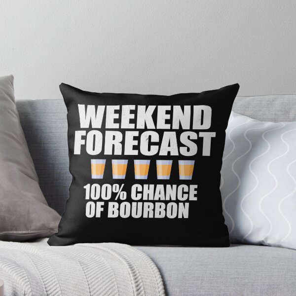 Item preview, Weekend Forecast is Bourbon Distressed designed and sold by RoguePixel.