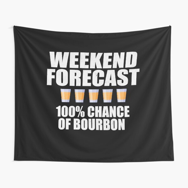 Item preview, Weekend Forecast is Bourbon Distressed designed and sold by RoguePixel.