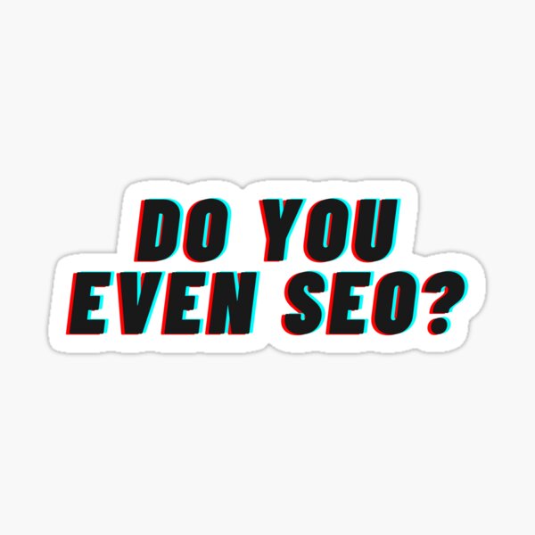 Item preview, Do you even SEO? designed and sold by wordsonwords.