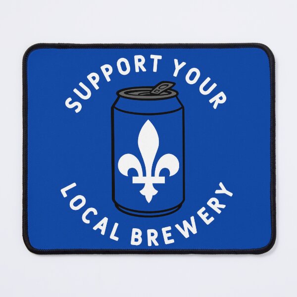 Item preview, Support Your Local Brewery Quebec designed and sold by fearcity.