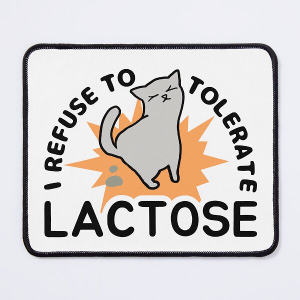Item preview, I Refuse To Tolerate Lactose - Funny Cat Poo designed and sold by ViewerEqualsPhoton.