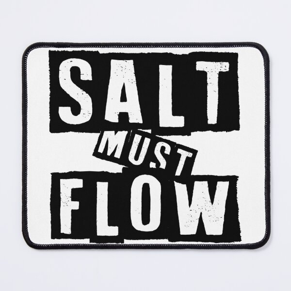 Item preview, SALT MUST FLOW designed and sold by CRINGEWORTHY TEES.