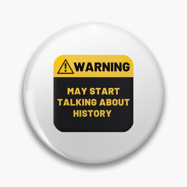Item preview, Warning May Start Talking About History designed and sold by CakmakShop.