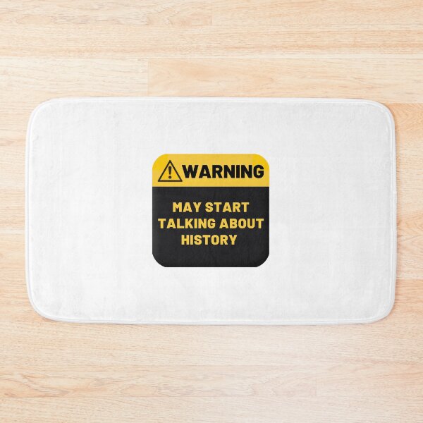 Item preview, Warning May Start Talking About History designed and sold by CakmakShop.