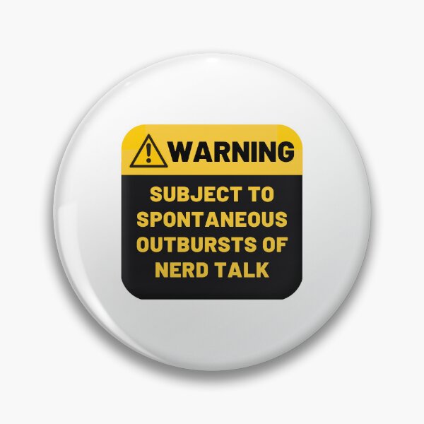 Item preview, Warning Subject To Spontaneous Outbursts Of Nerd Talk designed and sold by CakmakShop.