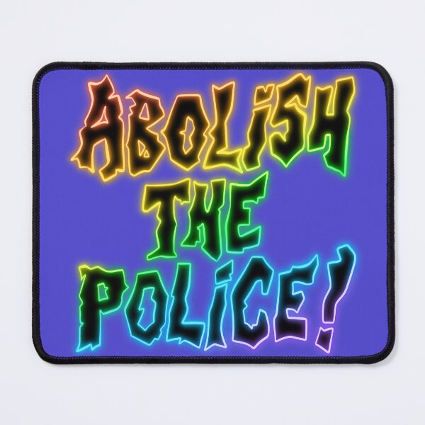 Item preview, Abolish the Police! designed and sold by Mudkip.