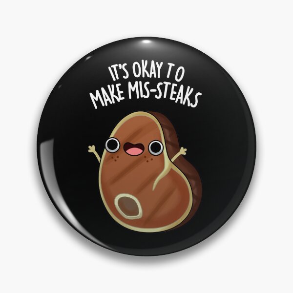 Item preview, It's Okay To Make Mis-Steaks Funny Steak Puns (Dark BG) designed and sold by punnybone.