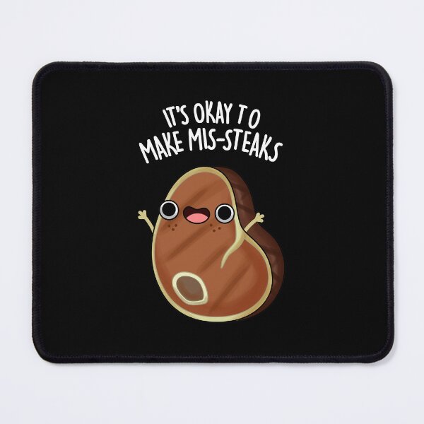 Item preview, It's Okay To Make Mis-Steaks Funny Steak Puns (Dark BG) designed and sold by punnybone.