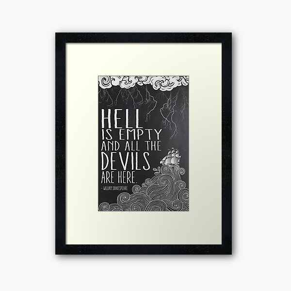Hell is Empty Framed Art Print