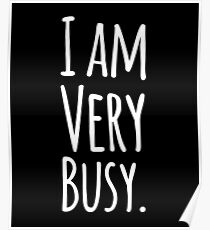 I am very busy Poster
