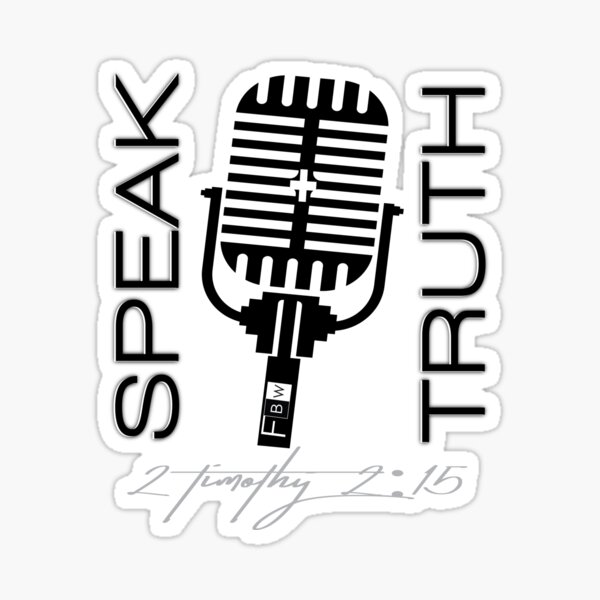 SPEAK TRUTH, 2 Timothy 2:15 Sticker