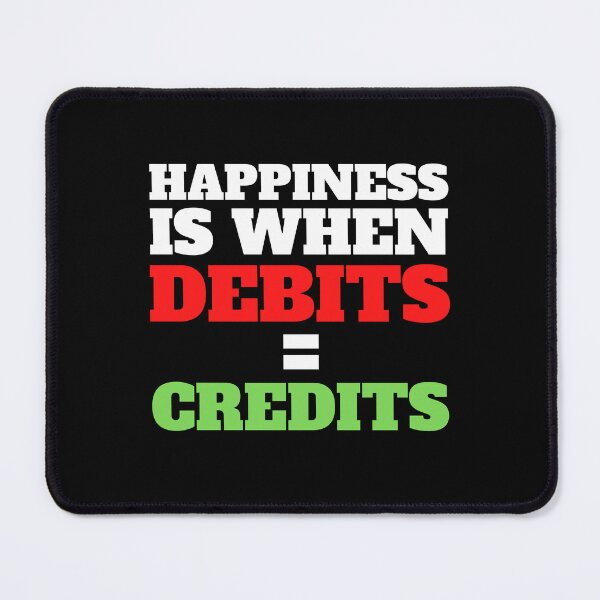 Item preview, Happiness Is When Debits = Credits designed and sold by TomorrowQuotes.