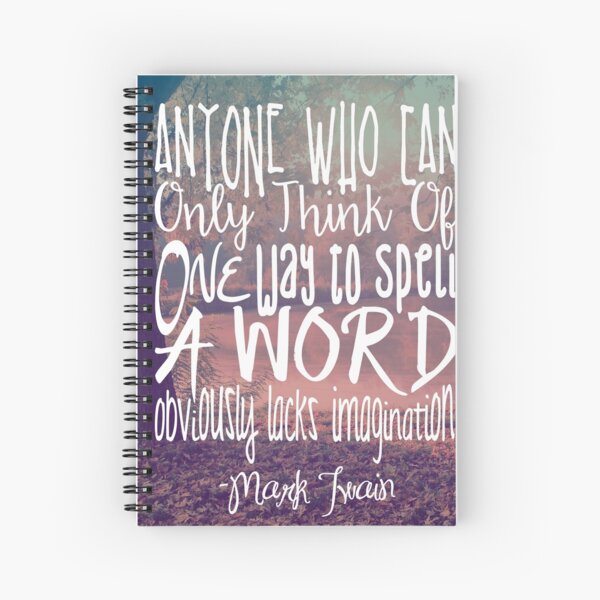 More Than One Way to Spell a Word Spiral Notebook