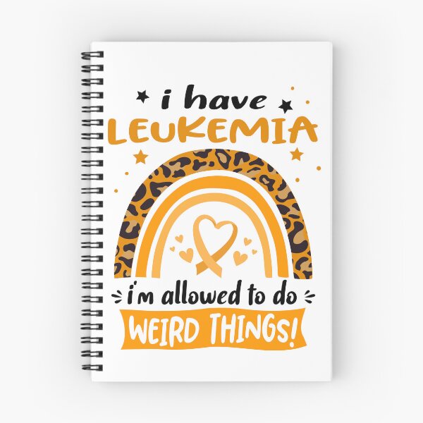 Item preview, Leukemia Awareness - I have Leukemia i am allowed to do Weird Things! designed and sold by KirstybShop.