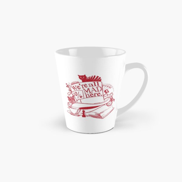 We're All Mad Here Tall Mug