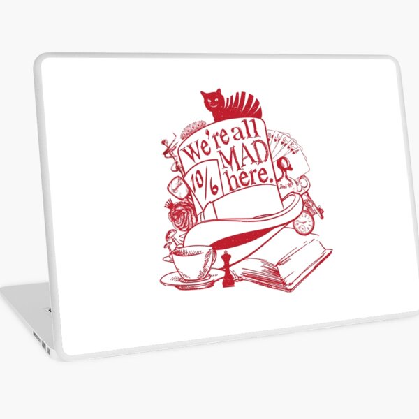 We're All Mad Here Laptop Skin