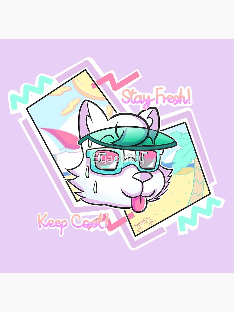 STAY FRESH! KEEP COOL! by Syaokitty