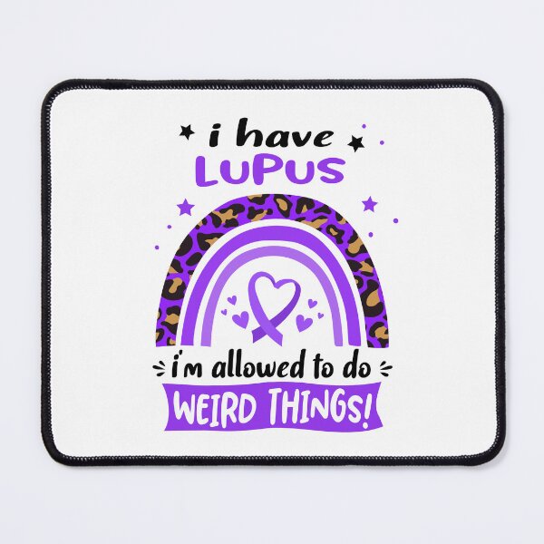 Item preview, Lupus Awareness - I have Lupus i am allowed to do Weird Things! designed and sold by KirstybShop.