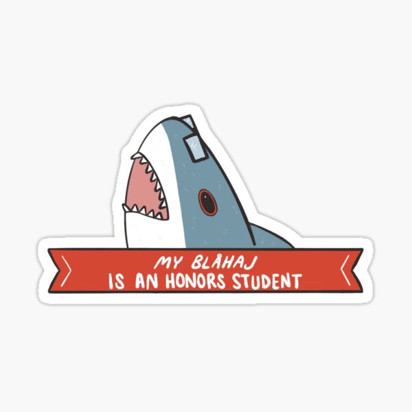 Item preview, My Blåhaj is an Honors Student designed and sold by Glam Garbage Goods.