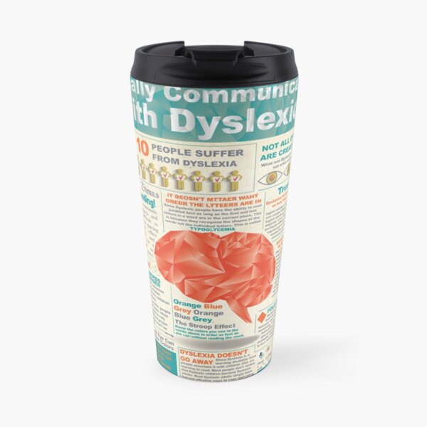 Visually Communicating with Dyslexics Infrographic Travel Mug