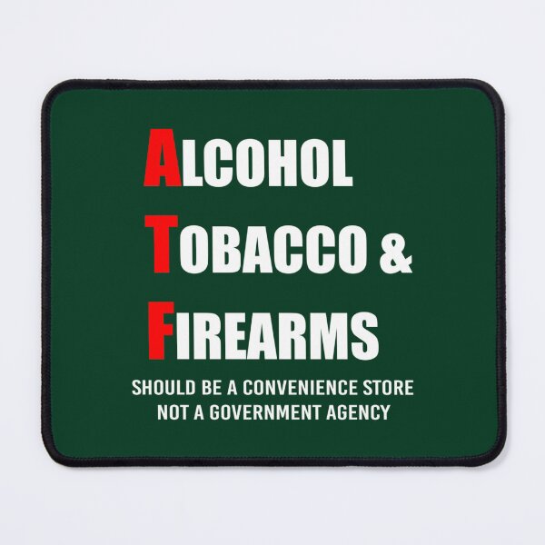 Item preview, Alcohol, Tobacco _amp_ Firearms (White)   designed and sold by ENMEstylez.
