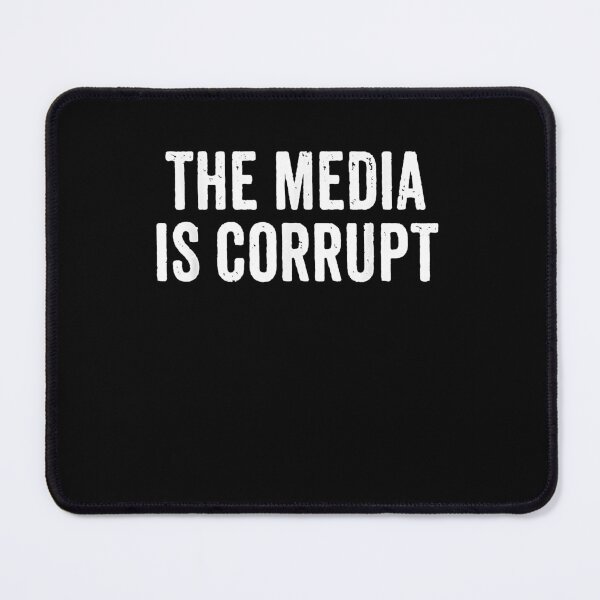 Item preview, The Media Is Corrupt Trump Speech 2019 Fake News Gift designed and sold by samanthalopez4.