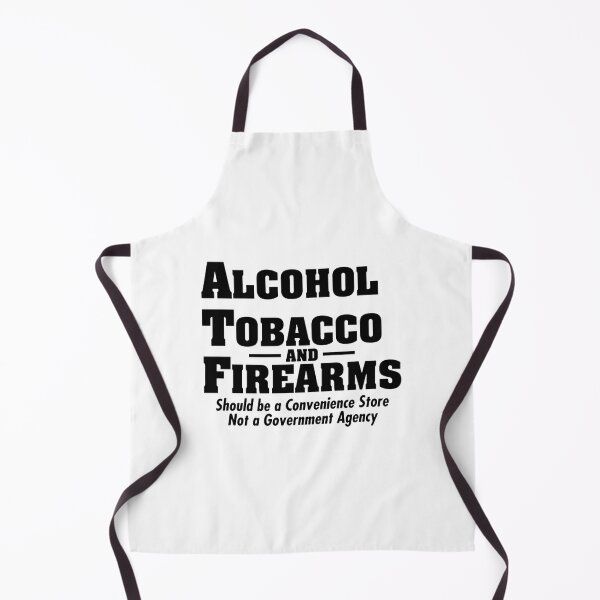 Item preview, ATF Alcohol Tobacco _amp_ Firearms Should Be A Convenience Store Funny 4   designed and sold by ENMEstylez.