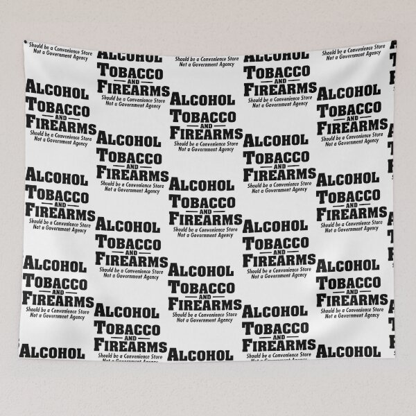 Item preview, ATF Alcohol Tobacco _amp_ Firearms Should Be A Convenience Store Funny 4   designed and sold by ENMEstylez.