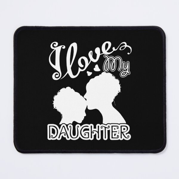 Item preview, I Love My Daughter designed and sold by UnknownArtistt.
