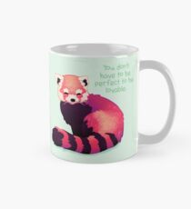 "Sie müssen nicht perfekt sein, um liebenswert zu sein" Roter Panda Tasse