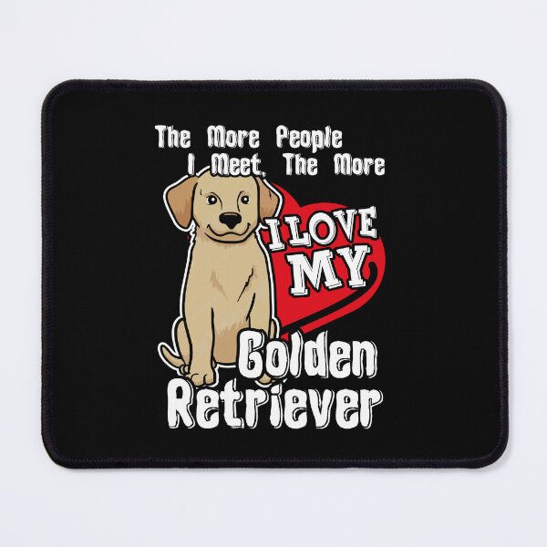 Item preview, I Love My Golden Retriever designed and sold by UnknownArtistt.