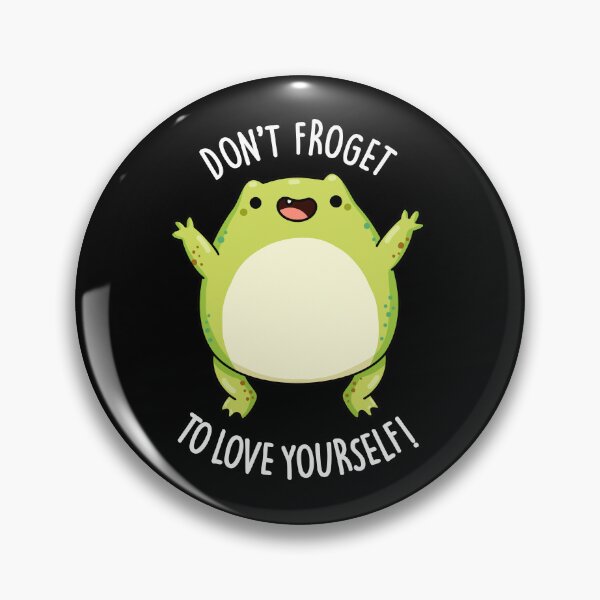 Item preview, Don't Froget To Love Yourself Funny Frog Puns (Dark BG) designed and sold by punnybone.