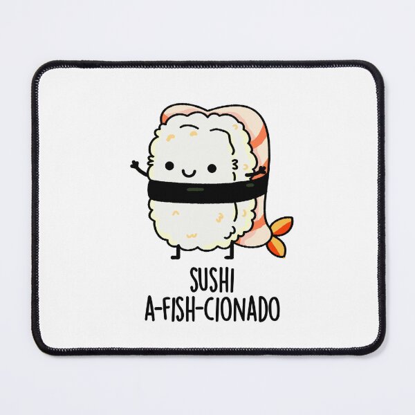 Item preview, Sushi A-fish-Cionado Funny Fish Puns designed and sold by punnybone.