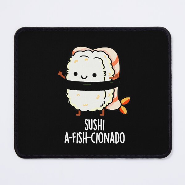 Item preview, Sushi A-fish-Cionado Funny Fish Puns (Dark BG) designed and sold by punnybone.