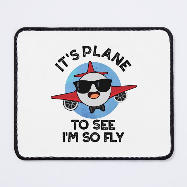 Item preview, It's Plane To See I'm So Fly Funny Aeroplane Puns designed and sold by punnybone.
