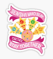 Slay Together, Stay Together - Sailor Scouts Clean Sticker