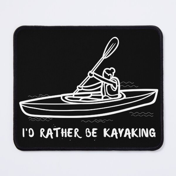 Item preview, I'd Rather Be Kayaking designed and sold by FlippySan.