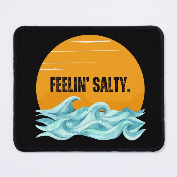 Item preview, Feelin' Salty designed and sold by FlippySan.