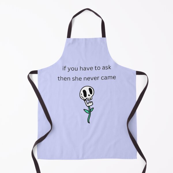 Item preview, If you have to ask then she never came designed and sold by Planetary-Disco.