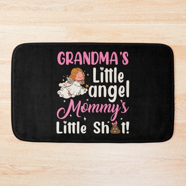 Item preview, Grandma's Little Angle Mommy's Little Shit designed and sold by eddiebiccum26.