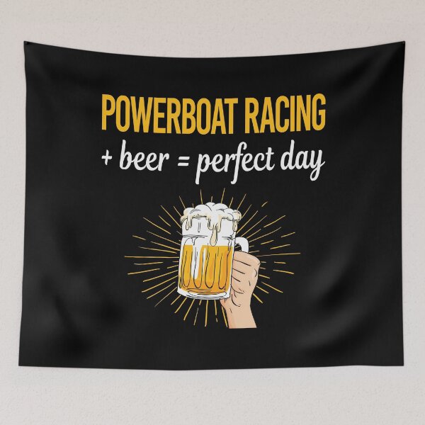 Item preview, Beer Perfect Day Powerboat Racing designed and sold by WigglesDailey.