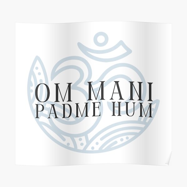 Buddhist Mantras - OM MANI PADME HUM - Mantra of Compassion Poster