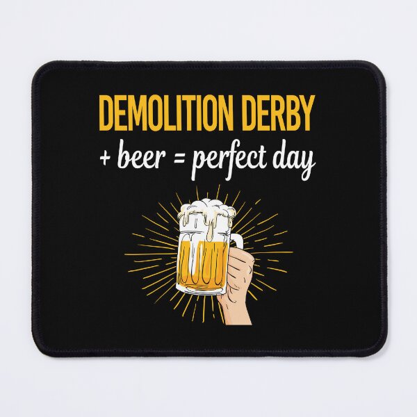 Item preview, Beer Perfect Day Demolition Derby designed and sold by WigglesDailey.