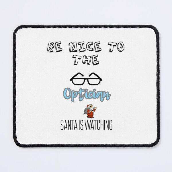 Item preview, Be nice to the optician Santa is watching you  designed and sold by aryagiri.