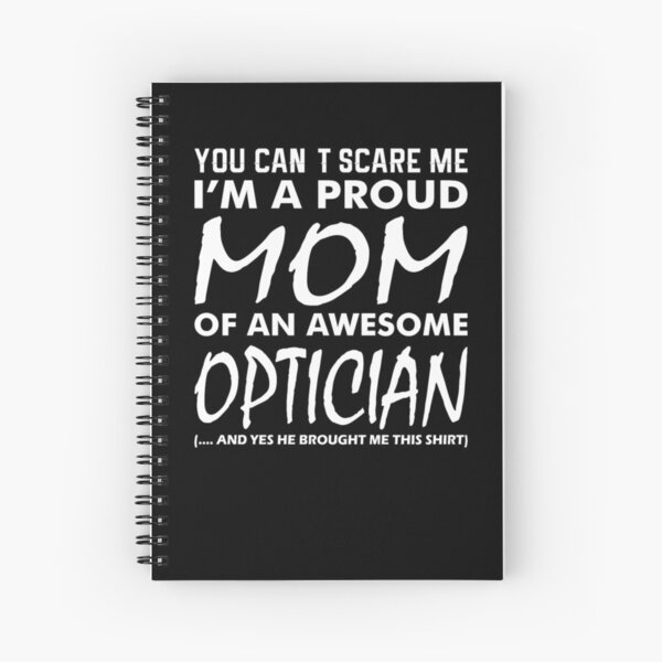 Item preview, Cant Scare Me Proud Mom Awesome Optician  designed and sold by aryagiri.