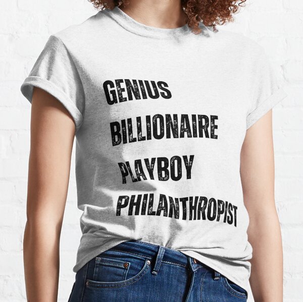 Genius billionaire playboy deals philanthropist t shirt